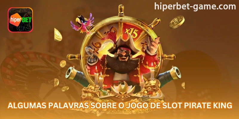 Imagem explicativa: Pirate King usa visual de piratas, símbolos de aventura e linhas de pagamento que precisam ser entendidas antes de apostar valores maiores; com detalhes da mecânica do slot
