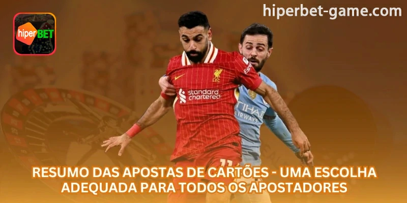Exemplo visual: Resumo das apostas em cartões: há mercados simples para iniciantes e opções mais específicas para apostadores experientes; relacionado ao tema do artigo